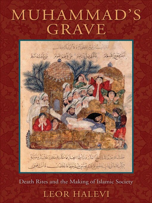 Title details for Muhammad's Grave by Leor Halevi - Available